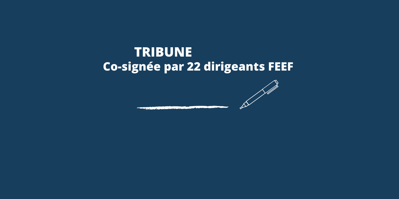 PME & EGAlim : 22 dirigeants FEEF publient une tribune dans Les Echos