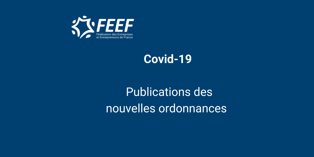 Publication des ordonnances relatives à l’aménagement de dispositions légales ou réglementaires ou instituant de nouvelles mesures :