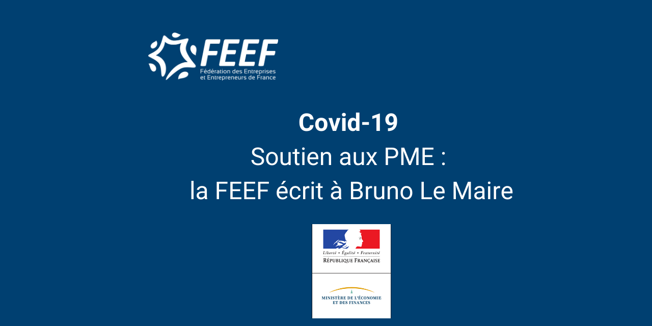 Covid-19 – Soutien aux PME : la FEEF écrit à Bruno Le Maire